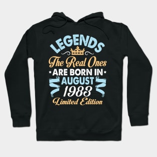 Legends The Real Ones Are Born In August 1973 Happy Birthday 47 Years Old Limited Edition Hoodie